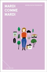 Mardi comme mardi - Provencher, Michèle Nicole