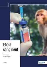 Ebola sang neuf : Ebola 109 - José Rigo