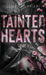 Tainted hearts. Vol. 1 - Jenn Guerrieri