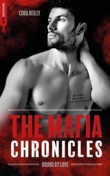 The mafia chronicles. Vol. 6. Bound by love - Cora Reilly