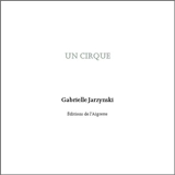 Un cirque - Gabrielle Jarzynski