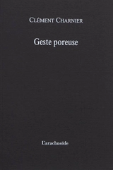 Geste poreuse - Clément Charnier