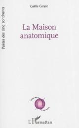 La maison anatomique - Gaëlle Guyot Rouge