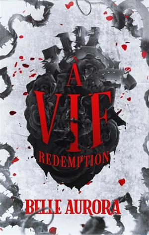 A vif. Vol. 3. Rédemption - Belle Aurora