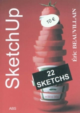 Sketchup : le quotidien mais en drôle ! : un recueil de textes - Eric Beauvillain