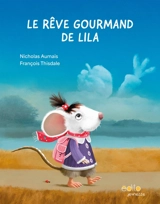 Le rêve gourmand de Lila - Aumais, Nicholas