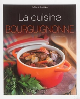 La cuisine bourguignonne - Alain Robert
