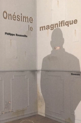 Onésime le magnifique - Philippe Rousseille