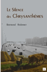 Le silence des chrysanthèmes - Bertrand Redonnet