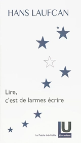 Lire, c'est de larmes écrire - Hans Laufcan
