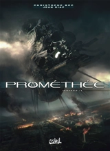 Prométhée : intégrale. Vol. 5 - Christophe Bec