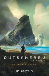 Outsphere. Vol. 2. Le réveil - Guy-Roger Duvert