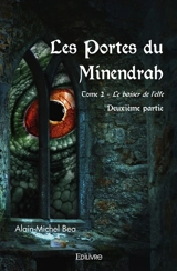 Les Portes du Minendrah : Tome 2 : Deuxième partie - Alain-Michel Bea