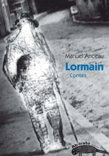 Lormain : et autres contes - Manuel Anceau