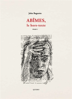 Abîmes, le hors-texte. Vol. 1 - John Baguette