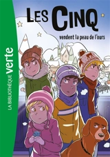 Les Cinq. Vol. 33. Les Cinq vendent la peau de l'ours - Claude Voilier