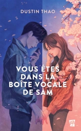 Vous êtes dans la boîte vocale de Sam - Thao, Dustin