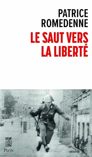 Le saut vers la liberté - Patrice Romedenne