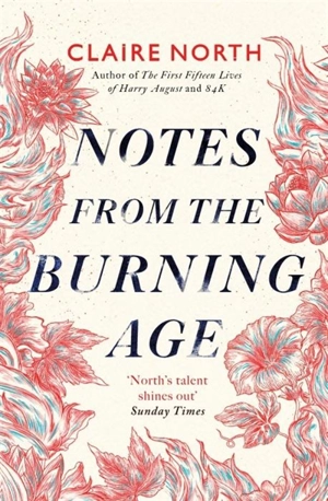 Notes from the Burning Age - North, Claire