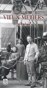 Les vieux métiers de A à Z - Albine Novarino-Pothier