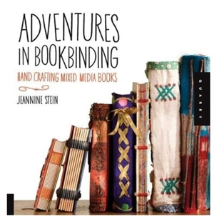 Adventures in Bookbinding - Jeannine Stein