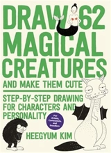 Draw 62 Magical Creatures - Heegyum Kim
