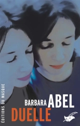 Duelle - Barbara Abel