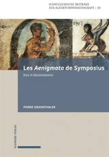 Les "Aenigmata" de Symposius. Jeux et dissimulations - Pierre Siegenthaler