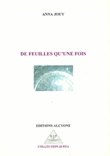 De feuilles qu'une fois - Anna Jouy