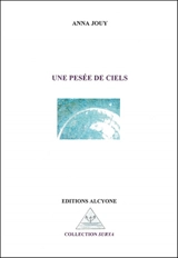 Une pesée de ciels - Anna Jouy