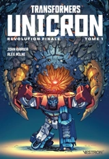 Revolution finale. Transformers : Unicron. Vol. 1 - John Barber