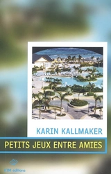 Petits jeux entre amies - Karin Kallmaker