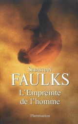 L'empreinte de l'homme - Sebastian Faulks
