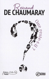 Que reste-t-il ? - Renaud de Chaumaray