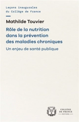 Rôle de la nutrition dans la prévention des maladies chroniques : un enjeu de santé publique - Mathilde Touvier