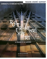 Roger-Henri Expert : le dessin et la lumière - Pierre Maurer
