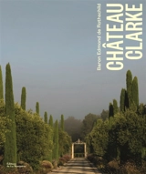 Château Clarke : baron Edmond de Rothschild - Béatrice Brasseur