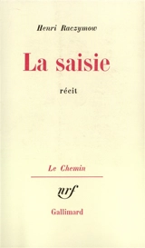 La Saisie - Henri Raczymow