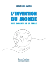 L'invention du monde - Hervé René Martin