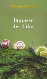 Impasse des Lilas - Myriam Saligari