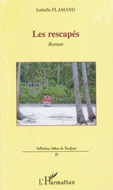 Les rescapés - Isabelle Flamand