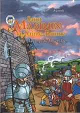 Saint Maximin la-Sainte-Baume. Vol. 3. Au temps du Moyen Age... - Axel Graisely