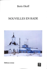 Nouvelles en rade - Boris Okoff