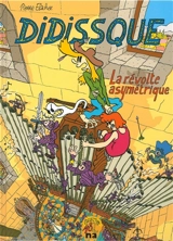 Didissque. Vol. 1. La révolte asymétrique - Pierre Elahee