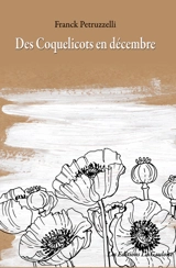 Des coquelicots en décembre - Franck Petruzzelli