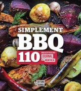 Simplement BBQ : 110 recettes du Journal de Montréal - Andrea Jourdan
