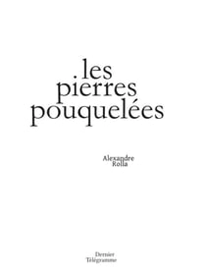 Les pierres pouquelées - Alexandre Rolla