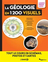 La géologie en 1.200 visuels : tout le cours en schémas, photos et cartes : licence, prépas, Capes, agrég