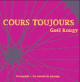 Cours toujours - Gaël Rougy