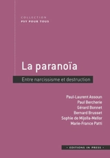 La paranoïa : entre narcissisme et destruction